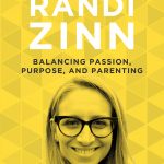 Have you ever felt like you’re supposed to give up your sense of self after having kids, like being a parent means putting your goals and dreams on the back burner? If so, this episode of the Do It Scared podcast w/ Randi Zinn is for you!