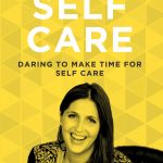 Do you make enough time in your busy life to truly practice self-care? You probably don’t, and you might even feel guilty at the idea of taking time for yourself. Self-care is actually one of the least selfish (and most important) uses of your time!