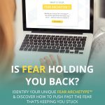 Did you know that not all fear is created equal or manifests itself in the same way? Take this free assessment and find out your Fear Archetype™!