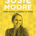 Want to be successful and live a life you love, but feel like the deck is stacked against you and it's just too hard? According to Susie Moore, it doesn't have to be! Don't miss this incredible episode of the Do It Scared Podcast where Susie breaks down just how simple success can be if you let it!
