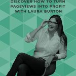 Laura Burton has an unusual problem: she has lots of traffic & products, but she’s not making much money! She gives so much away for free that most of her income is from ad revenue. Listen as she Gets Ruthed and learns to turn pageviews into real profit! #pageviews #doitscared #money #blogging